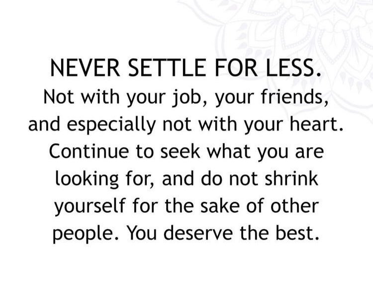 Settle For Less Line NEVER SETTLE FOR LESS – B +Ve!!